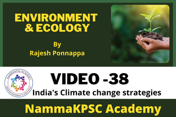 Video 38- India’s Climate change strategies