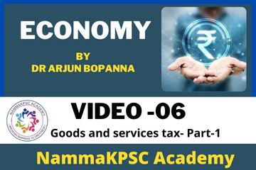 Video 6- Goods and services tax- Part-1